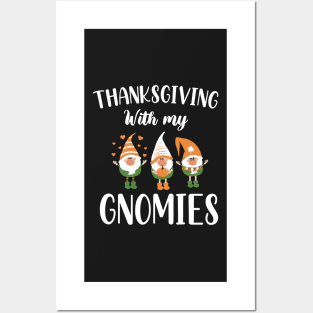Thanksgiving With My Gnomies / Funny Gnomies Thanksgiving Gift / Gnomies Fall Funny Autumn Gnome Posters and Art